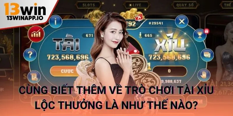 Cùng biết thêm về trò chơi tài xỉu lộc thưởng là như thế nào?